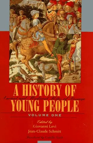 Cover of A History of Young People V 1 – Ancient & Medieval Rites of Passage
