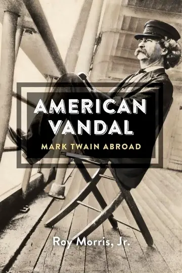 Cover of American Vandal – Mark Twain Abroad