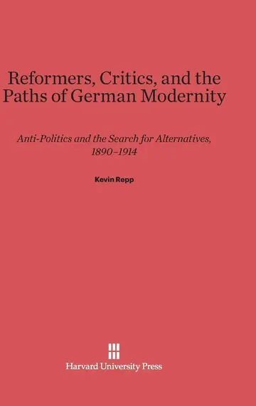 Cover of Reformers, Critics, and the Paths of German Modernity
