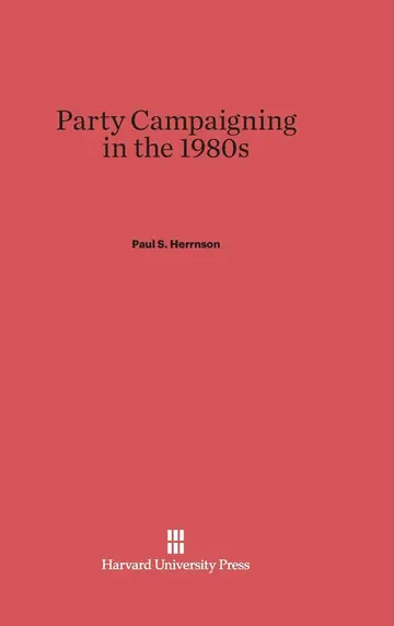 Cover of Party Campaigning in the 1980s