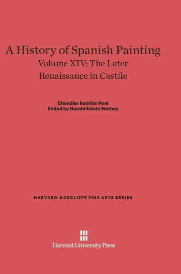 Cover of A History of Spanish Painting, Volume XIV, the Later Renaissance in Castile