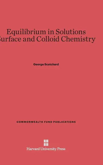 Cover of Equilibrium in Solutions and Surface and Colloid Chemistry
