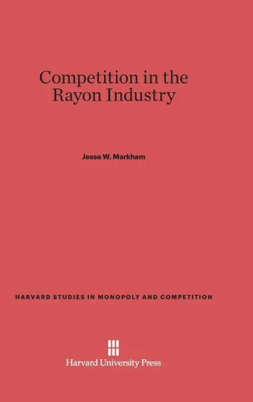 Cover of Competition in the Rayon Industry