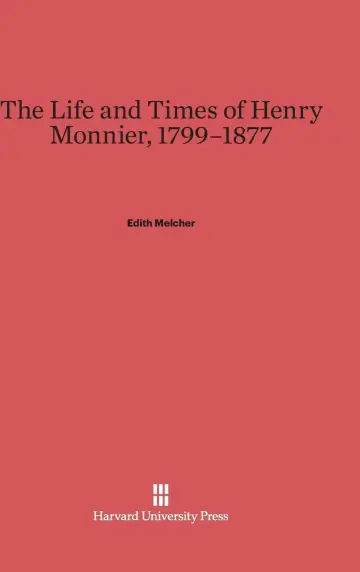 Cover of The Life and Times of Henry Monnier, 1799-1877