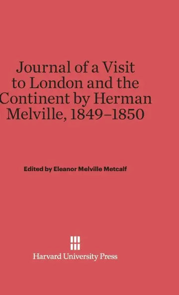 Cover of Journal of a Visit to London and the Continent by Herman Melville, 1849-1850