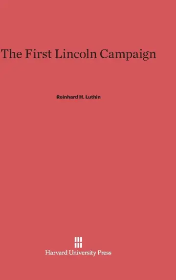 Cover of The First Lincoln Campaign