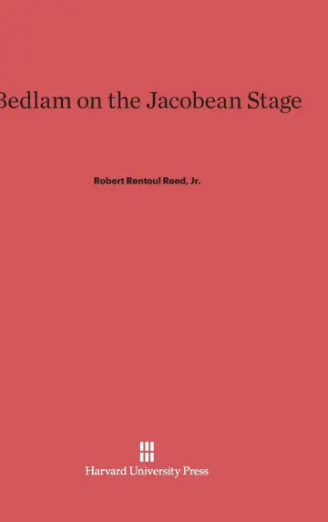 Cover of Bedlam on the Jacobean Stage