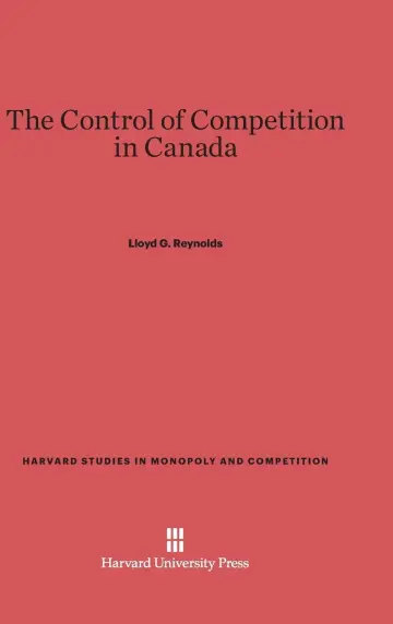 Cover of The Control of Competition in Canada