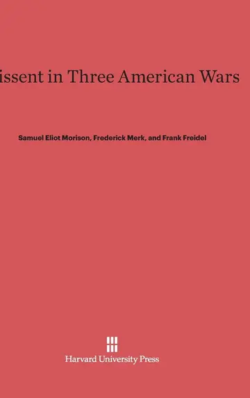 Cover of Dissent in Three American Wars