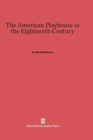 Cover of The American Playhouse in the Eighteenth Century