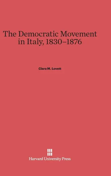 Cover of The Democratic Movement in Italy, 1830-1876