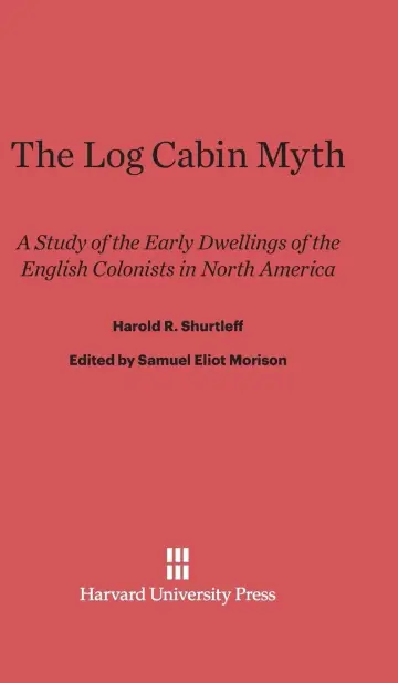 Cover of The Log Cabin Myth