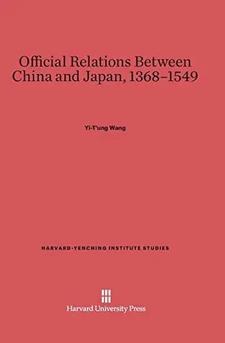Cover of Official Relations Between China and Japan, 1368-1549