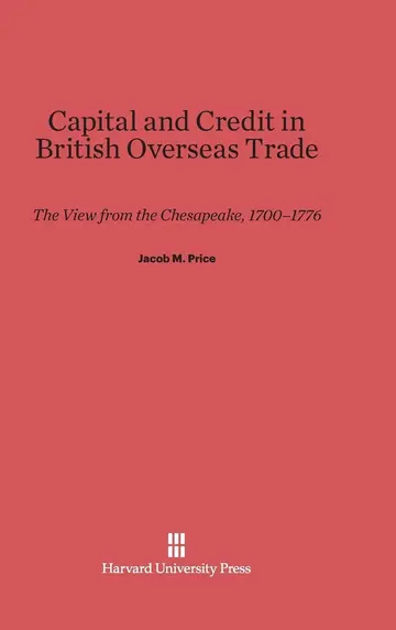 Cover of Capital and Credit in British Overseas Trade
