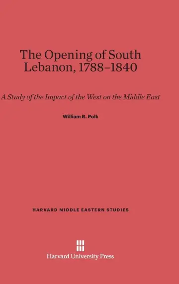 Cover of The Opening of South Lebanon, 1788-1840