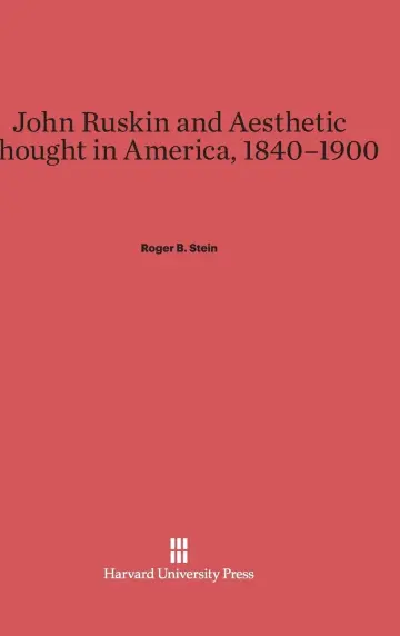Cover of John Ruskin and Aesthetic Thought in America, 1840-1900