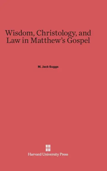 Cover of Wisdom, Christology, and Law in Matthew's Gospel