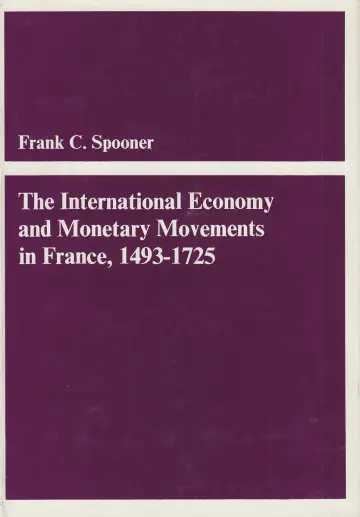 Cover of International Economy and Monetary Movements in France, 1493-1725