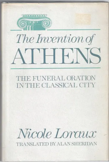 Cover of The Invention of Athens – The Funeral Orationin the Classical City