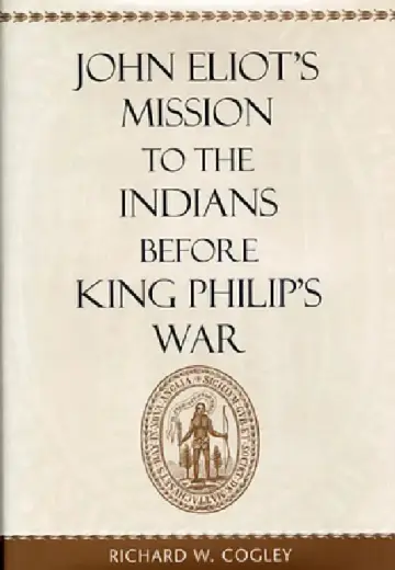 Cover of John Eliot's Mission to the Indians Before King Philip's War