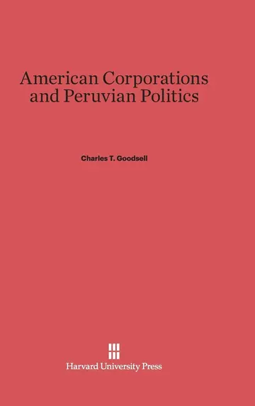 Cover of American Corporations and Peruvian Politics