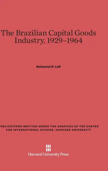 Cover of The Brazilian Capital Goods Industry, 1929-1964