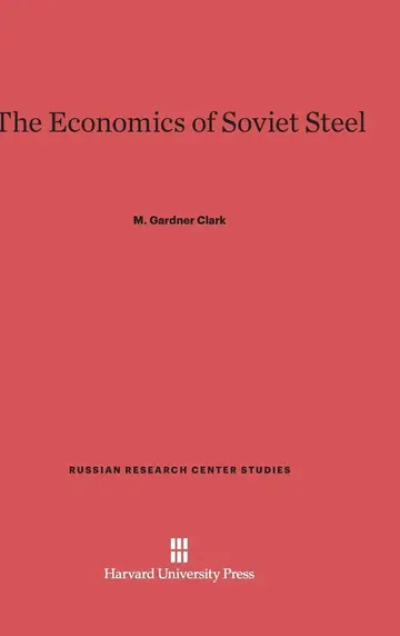 Cover of The Economics of Soviet Steel