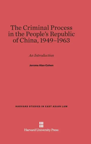 Cover of The Criminal Process in the People's Republic of China, 1949-1963