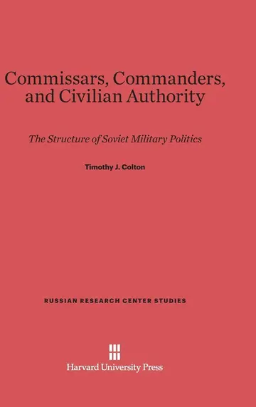 Cover of Commissars, Commanders, and Civilian Authority