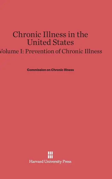 Cover of Chronic Illness in the United States, Volume I