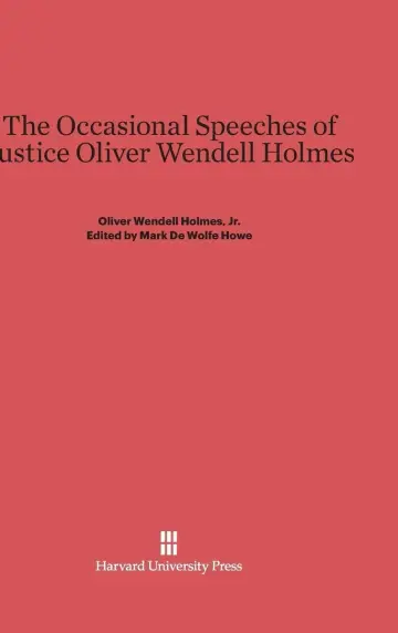Cover of The Occasional Speeches of Justice Oliver Wendell Holmes