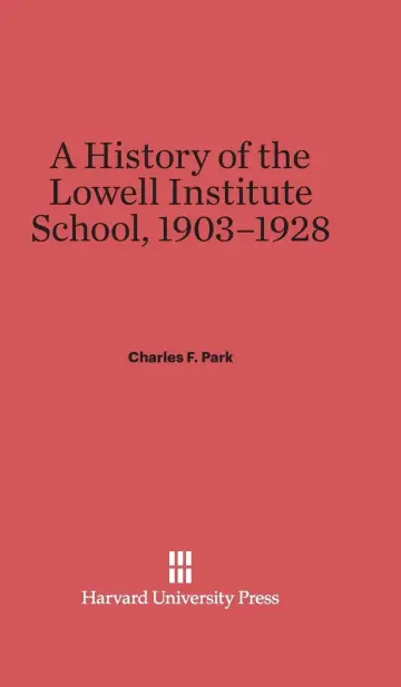 Cover of A History of the Lowell Institute School, 1903-1928