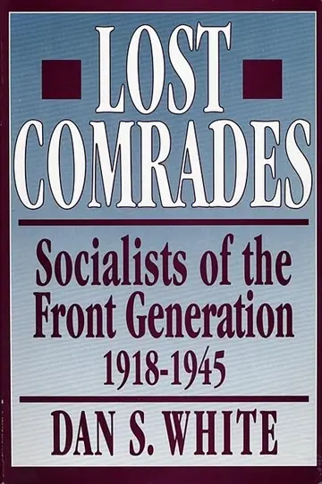 Cover of Lost Comrades – Socialists of the Front Generation 1918–1945