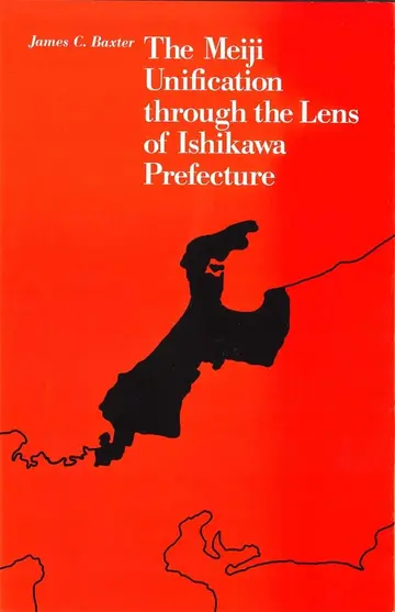 Cover of The Meiji Unification Through the Lens of Ishikawa Prefecture