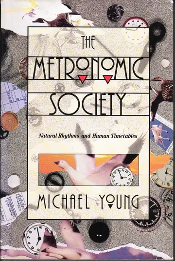 Cover of The Metronomic Society – Natural Rhythms & Human Timetables