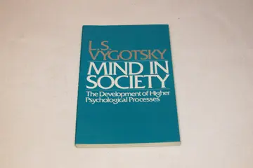Cover of Mind in Society Vygotsky, L. S.; Souberman, Ellen; Cole, Michael; Scribner, Sylvia and John-Steiner, Vera