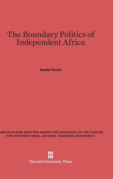 Cover of The Boundary Politics of Independent Africa
