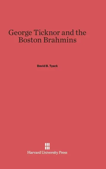 Cover of George Ticknor and the Boston Brahmins
