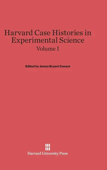 Cover of Harvard Case Histories in Experimental Science, Volume I