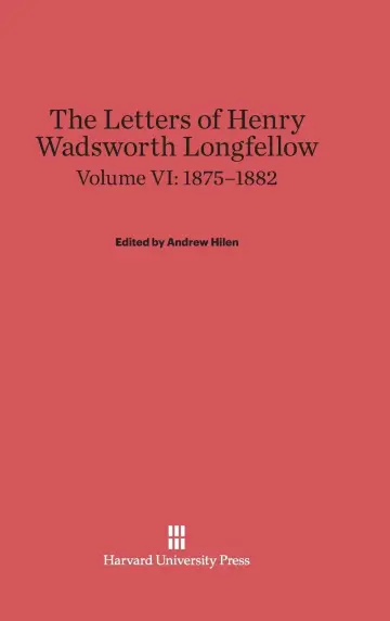 Cover of The Letters of Henry Wadsworth Longfellow, Volume VI