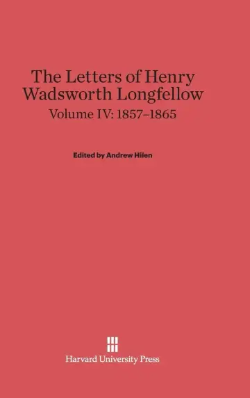 Cover of The Letters of Henry Wadsworth Longfellow, Volume IV