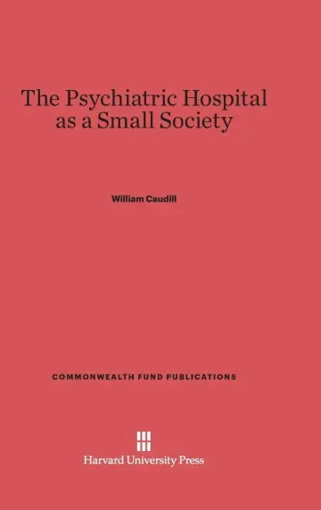 Cover of The Psychiatric Hospital as a Small Society