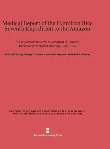 Cover of Medical Report of the Hamilton Rice Seventh Expedition to the Amazon