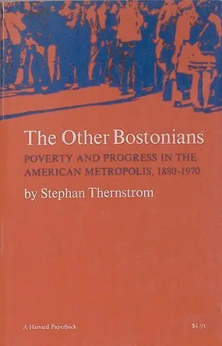 Cover of The Other Bostonians – Poverty & Progress in the American Metropolis (Paper)