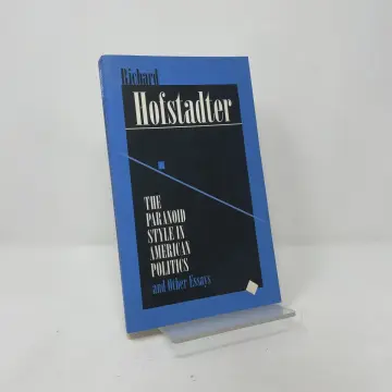Cover of The Paranoid Style in American Politics & Other Essays