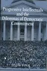 Cover of Progressive Intellectuals & the Dilemmas of Democratic Commitment