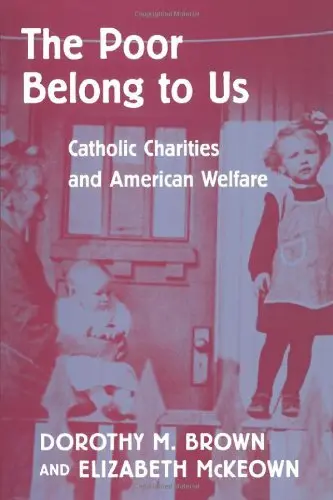Cover of The Poor Belong to Us – Catholic Charities & American Welfare