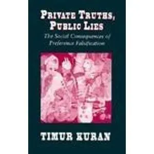 Cover of Private Truths, Public Lies – The Social Consequences of Preference Falsification