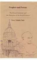 Cover of Prophets & Patrons – The French University & the Emergence of the Social Sciences
