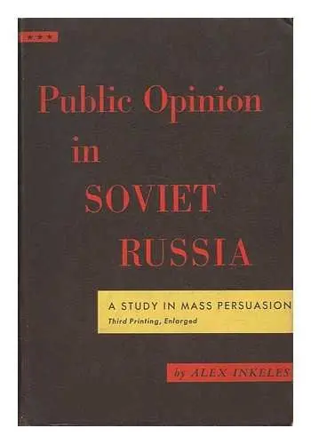 Cover of Public Opinion in Soviet Russia – A Study Inmass Persuasion